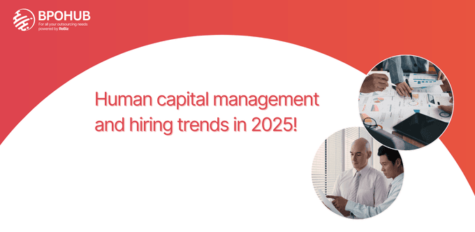 Human capital management and hiring trends in 2025!